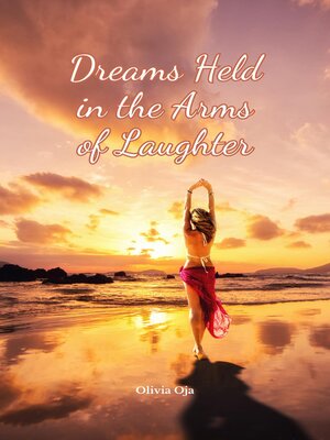 cover image of Dreams Held in the Arms of Laughter